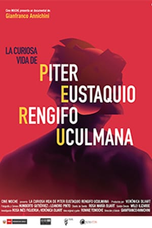 The Curious Life Of Piter Eustaquio Rengifo Uculmana
