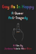 Gay As In Happy: A Queer Anti-Tragedy