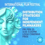 Friday Feb 23, 3:45 PM-5:00 PM - Distribution Strategies For Independent Filmmakers
