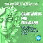 Friday Feb 23, 12:45 PM-2:00 PM - Workshop: Grantwriting For Filmmakers