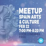 Thursday Feb 22, 7:00 PM-8:20 PM - Spain Arts & Culture Meetup