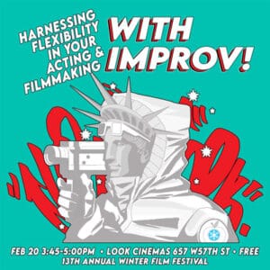Harnessing Flexibility in your Acting & Filmmaking - with IMPROV!